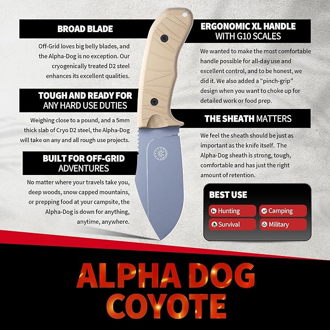 Off-Grid Knives - Alpha-Dog Coyote, Heavy Duty Fixed Blade Knife, 5mm Thick CRYO D2 Blade Steel, Full Tang, G10 Scales & XL Handle (Coyote)